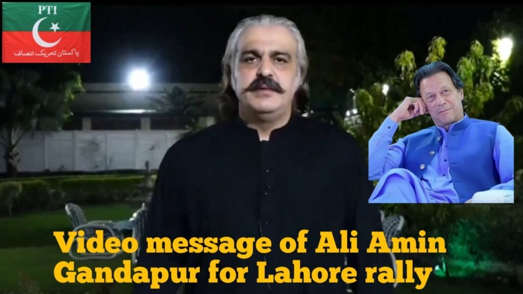 Ali Amin Gandapur’s message for the rally at Minar Pakistan in Lahore