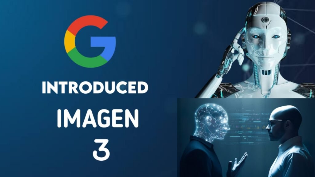 Google introduced imagen 3