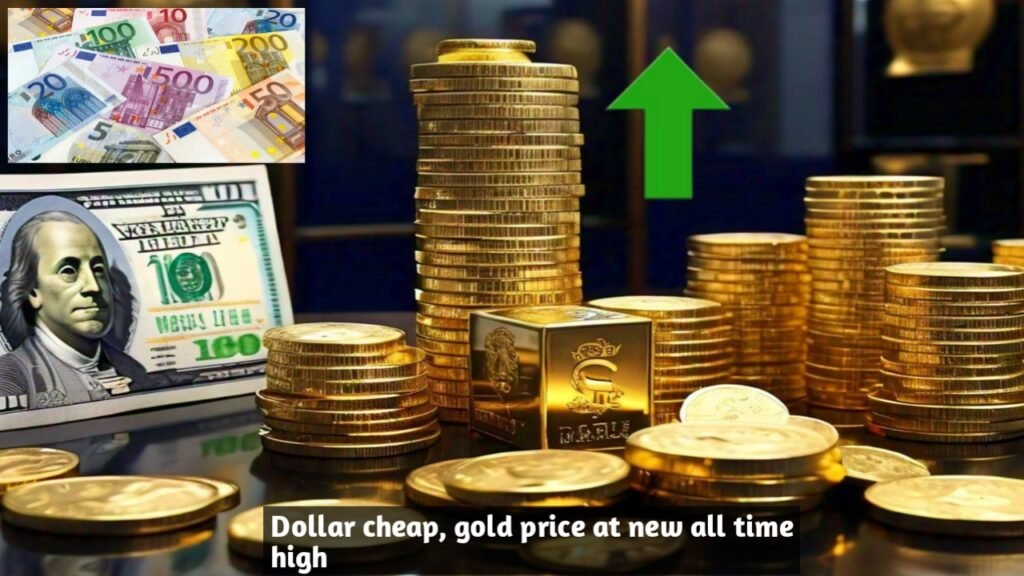 Dollar cheap gold price at new all time high